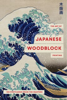 The Art of Japanese Woodblock Printing: 100 postcards from the masters