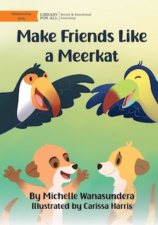 Front cover_Make Friends Like a Meerkat