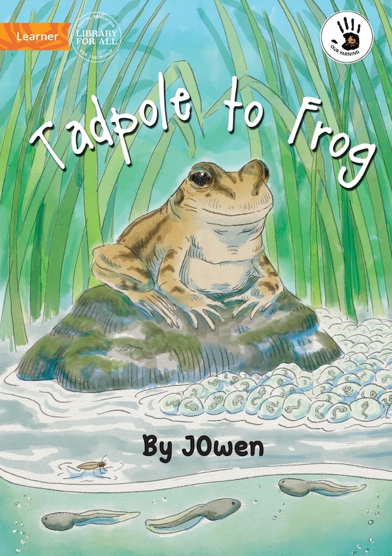 Front cover_Tadpole to Frog - Our Yarning
