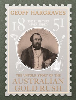 Front cover_The Untold Story of the Australian Gold Rush