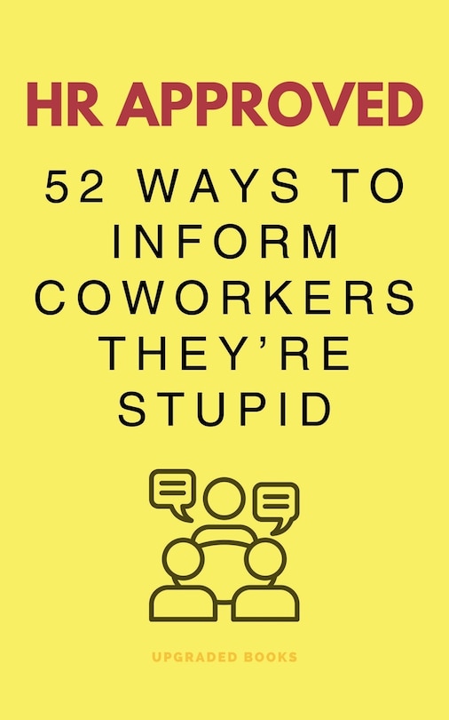 Couverture_HR Approved 52 Ways To Inform Coworkers They're Stupid