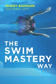 Front cover_The Swim Mastery Way