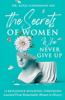 Couverture_The Secrets of Women Who Never Give Up