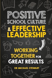 Front cover_Positive School Culture & Effective Leadership