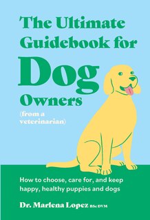 Front cover_The Ultimate Guidebook for Dog Owners (from a veterinarian)