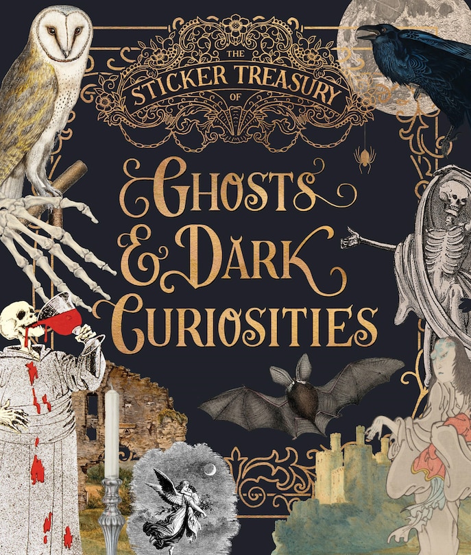 Front cover_The Sticker Treasury of Ghosts & Dark Curiosities