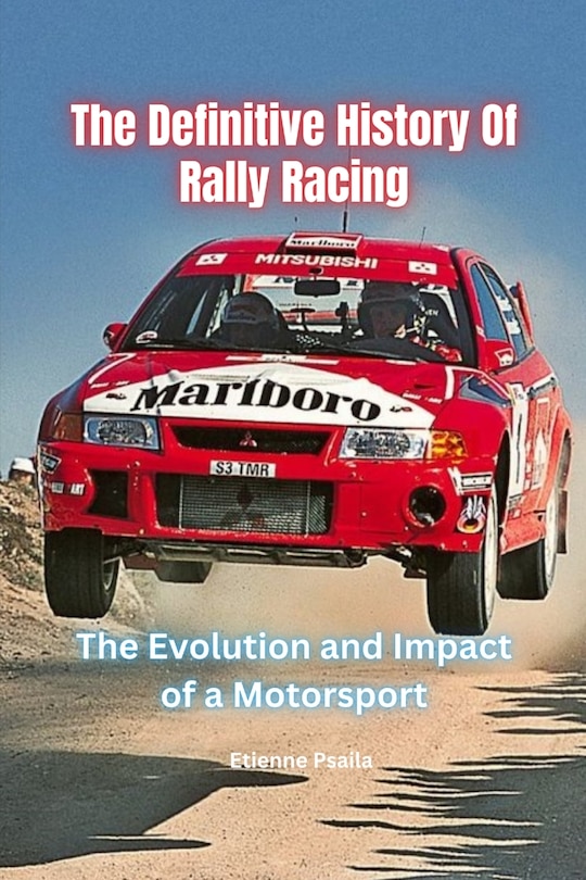 Front cover_The Definitive History Of Rally Racing
