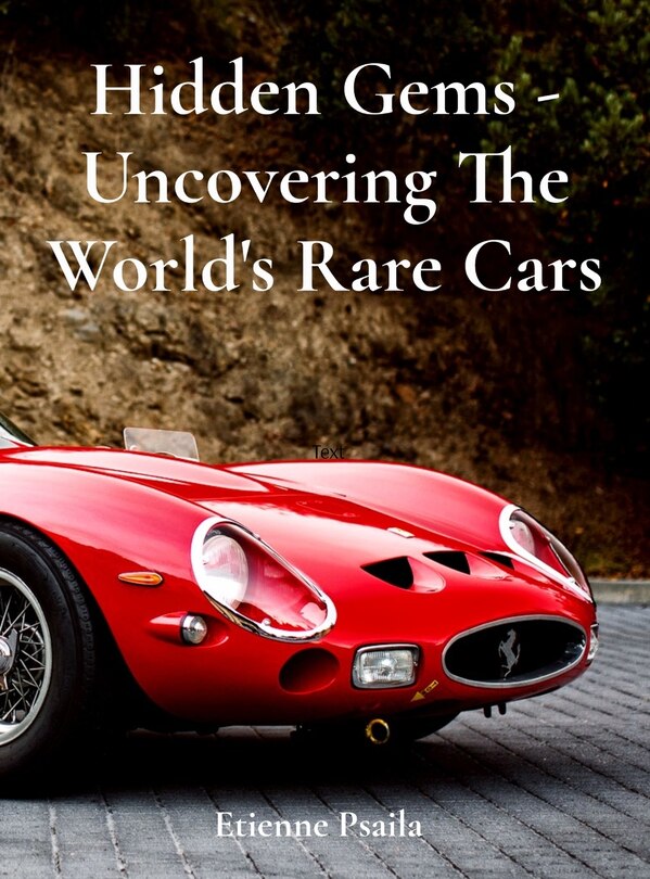 Couverture_Hidden Gems - Uncovering The World's Rare Cars