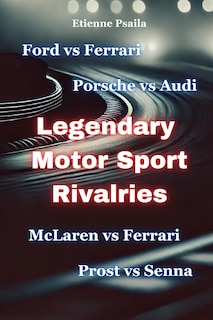 Front cover_Legendary Motor Sport Rivalries