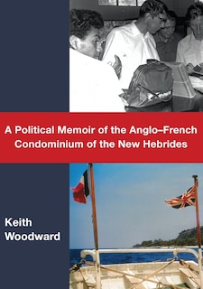 Front cover_A Political Memoir of the Anglo-French Condominium of the New Hebrides