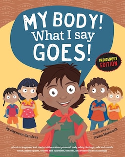 Couverture_My Body! What I Say Goes! Indigenous Edition