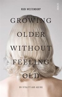 Front cover_Growing Older Without Feeling Old