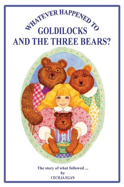 Couverture_Whatever Happened to Goldilocks and The Three Bears?