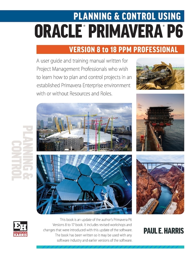 Couverture_Planning and Control Using Oracle Primavera P6 Versions 8 to 18 PPM Professional