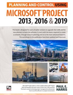 Front cover_Planning And Control Using Microsoft Project 2013, 2016 & 2019