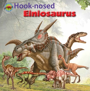 Hook-Nosed Einiosaurus