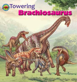 Couverture_Towering Brachiosaurus