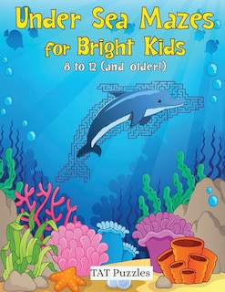 Couverture_Under Sea Mazes For Bright Kids