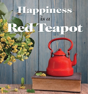 Front cover_Happiness is a Red Teapot