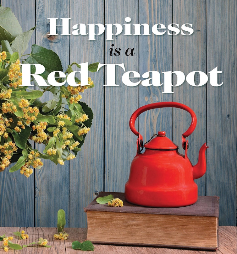 Front cover_Happiness is a Red Teapot