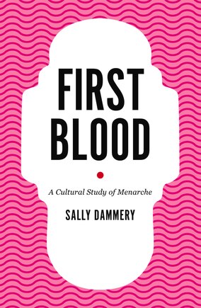 First Blood: A Cultural Study Of Menarche