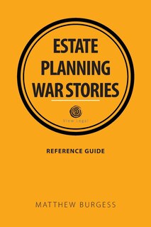 Estate planning war stories