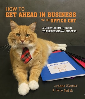 Front cover_How To Get Ahead In Business With Office Cat