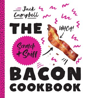 Couverture_The Scratch + Sniff Bacon Cookbook
