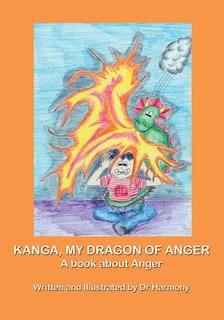 Front cover_Kanga, My Dragon of Anger