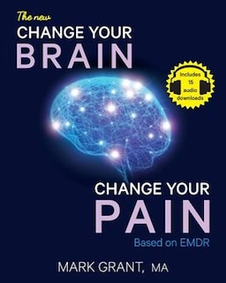 Couverture_The New Change Your Brain, Change Your Pain