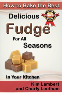 Couverture_How to Bake the Best Delicious Fudge for All Seasons - In Your Kitchen
