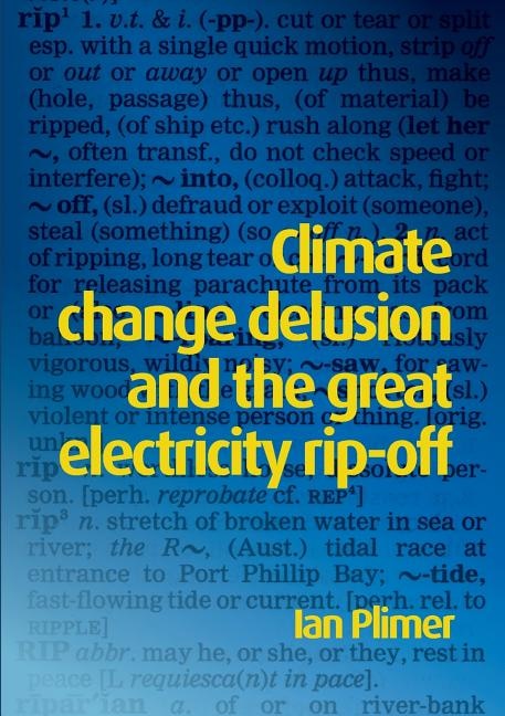 Front cover_Climate Change Delusion and the Great Electricity Rip-off