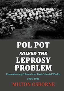 Couverture_Pol Pot Solved the Leprosy Problem