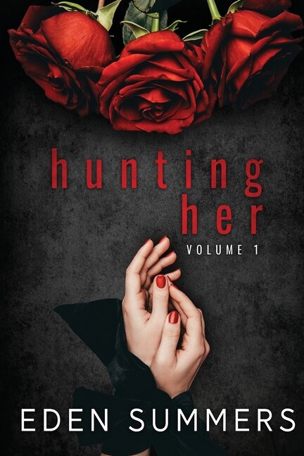 Front cover_Hunting Her Volume 1