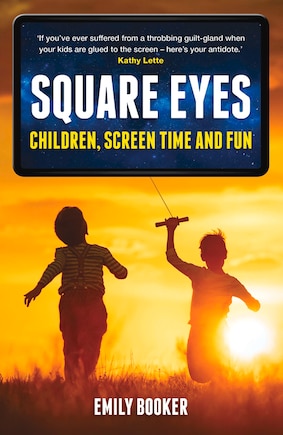 Square Eyes: Children, Screen Time And Fun