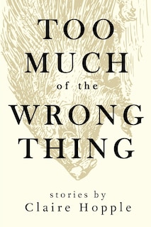 Front cover_Too Much of the Wrong Thing