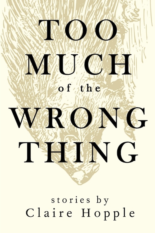 Front cover_Too Much of the Wrong Thing