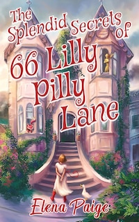 Couverture_The Splendid Secrets Of 66 Lilly Pilly Lane