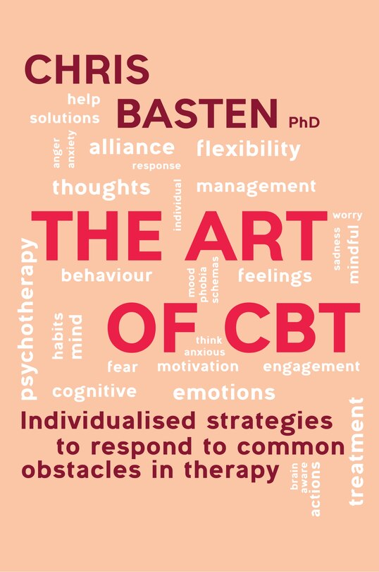 The Art of CBT I -: Individualised strategies to respond to common obstacles in therapy