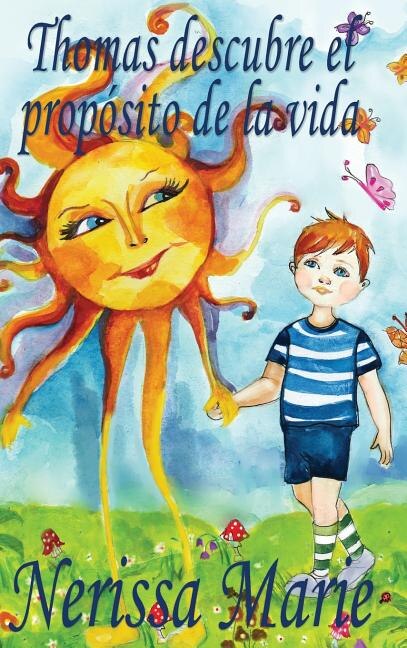 Couverture_Thomas descubre el propósito de la vida (libro de niños sobre el propósito de la vida, cuentos infantiles, libros infantiles, libros para los niños, libros para niños, bebes, libros infantiles, bebes)