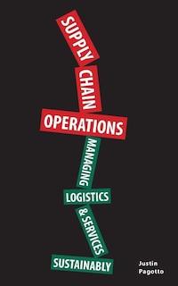 Supply Chain Operations: Managing Supply Chain Logistics & Supply Chain Services Sustainably