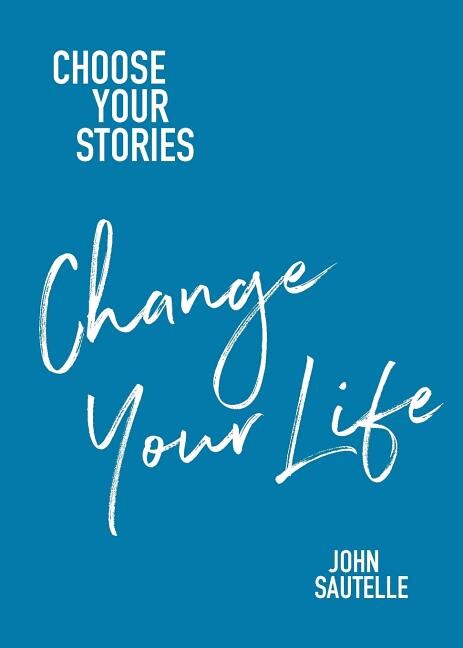 Couverture_Choose Your Stories, Change Your Life