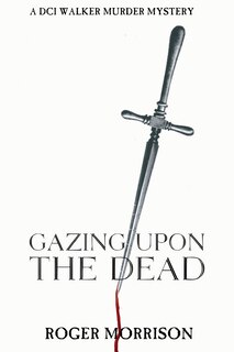 Front cover_Gazing Upon The Dead