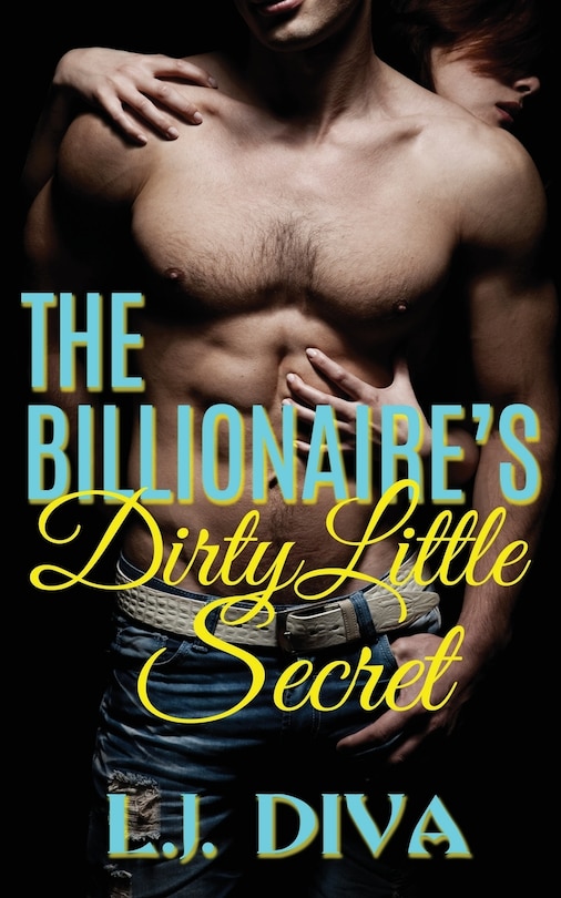 Front cover_The Billionaire's Dirty Little Secret