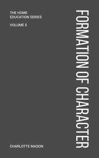 Front cover_Charlotte Mason's Formation of Character