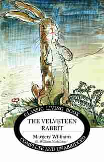 The Velveteen Rabbit by Margery Williams