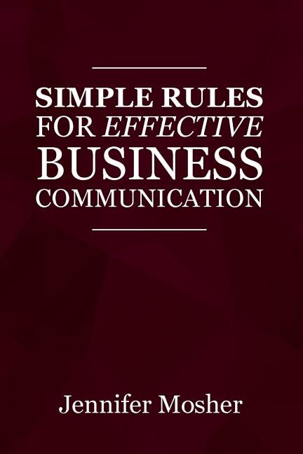 Simple Rules For Effective Business Communication