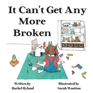 Front cover_It Can't Get Any More Broken