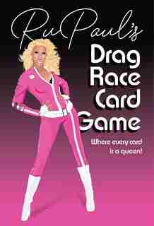 Rupaul's Drag Race Card Game: Where Every Card Is A Queen! by Paul Borchers