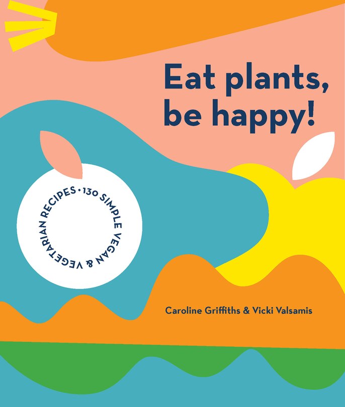 Couverture_Eat Plants, Be Happy